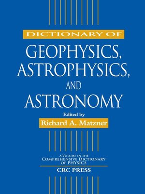 cover image of Dictionary of Geophysics, Astrophysics, and Astronomy